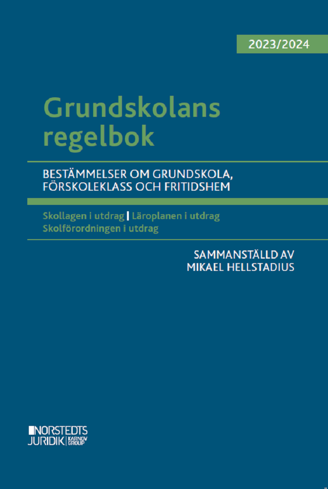 Grundskolans regelbok 2023/24 : bestämmelser om grundskola, förskoleklass o 1