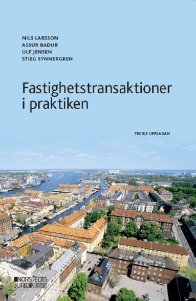 Nils Larsson, Assur Badur, Ulf Jensen, Stieg Synnergren - Fastighetstransaktioner i praktiken, Häftad