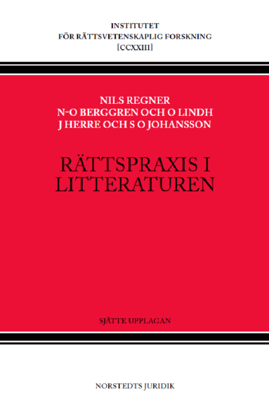 Nils-Olof Berggren, Johnny Herre, Svante O. Johansson, Nils Regner, Ove Lindh - Rättspraxis i litteraturen : Nytt Juridiskt Arkiv 1930-2022, Inbunden