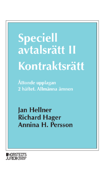 Jan Hellner, Richard Hager, Annina H. Persson - Speciell avtalsrätt II : kontraktsrätt, Andra häftet - Allmänna ämnen, Häftad