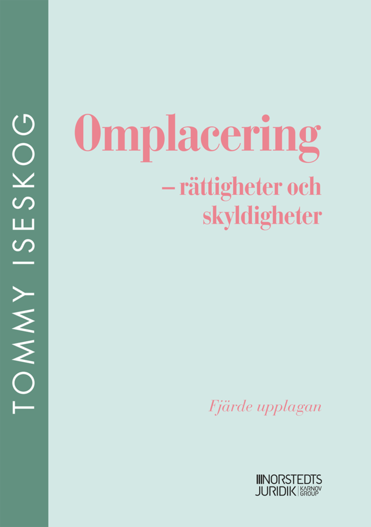 Tommy Iseskog - Omplacering : - rättigheter och skyldigheter, Häftad