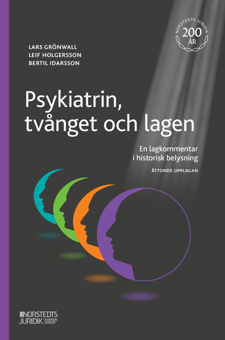 Lars Grönwall, Leif Holgersson, Bertil Idarsson - Psykiatrin, tvånget och lagen : en lagkommentar i historisk belysning, Häftad