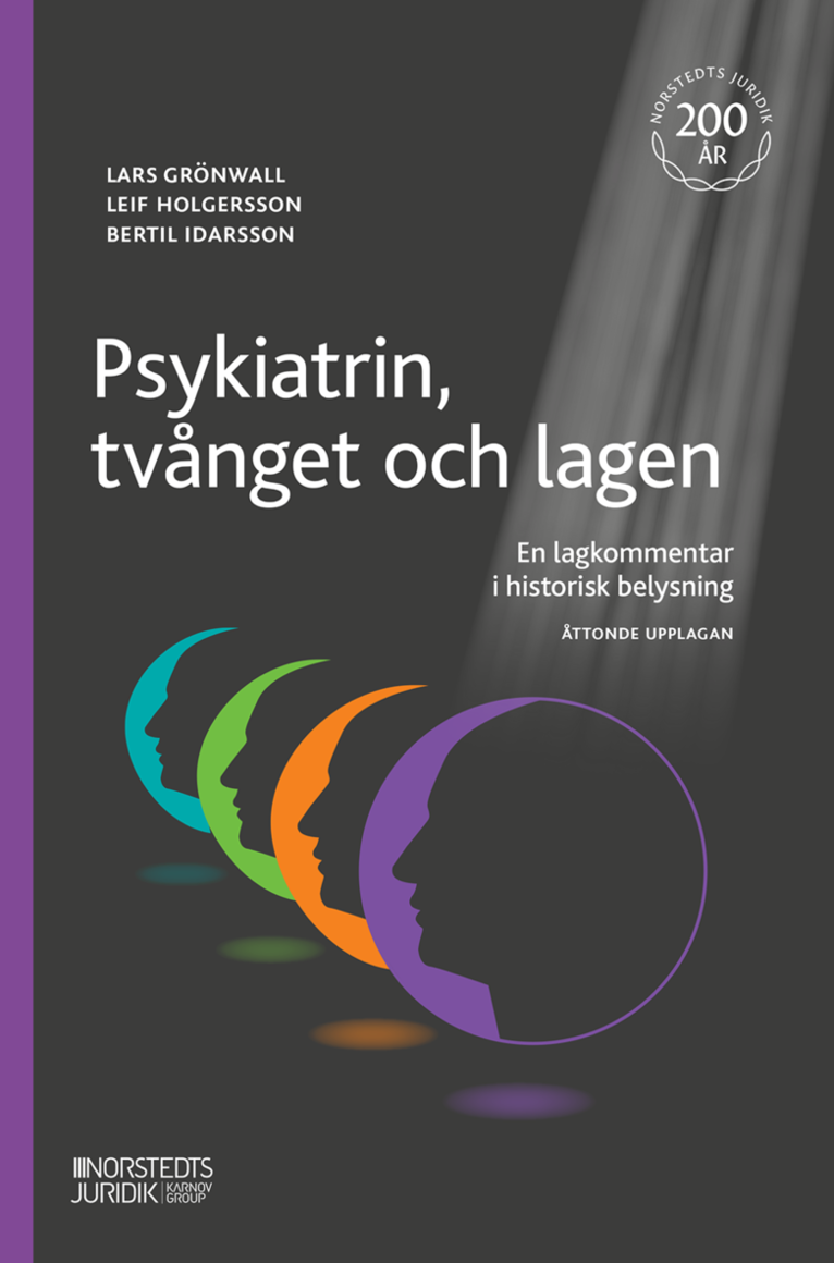 Psykiatrin, tvånget och lagen : en lagkommentar i historisk belysning 1