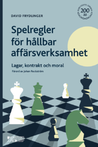 bokomslag Spelregler för hållbar affärsverksamhet : lagar, kontrakt och moral