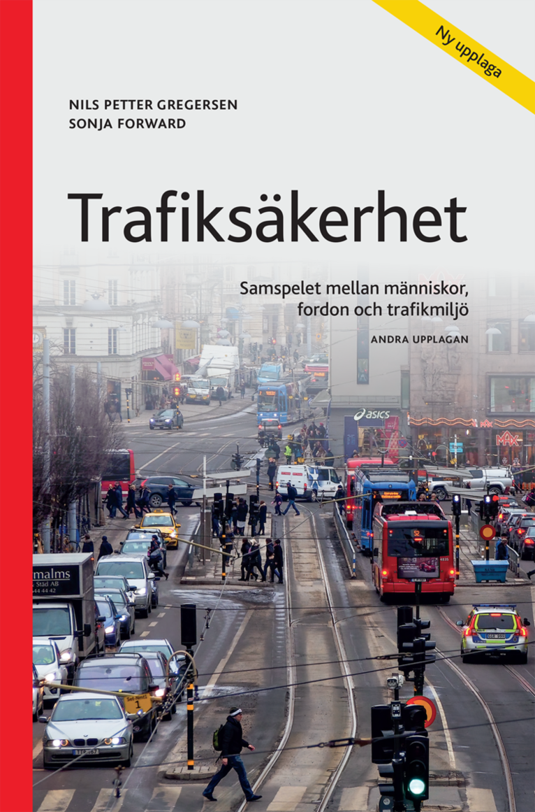 Trafiksäkerhet : samspelet mellan människor, fordon och trafikmiljö 1