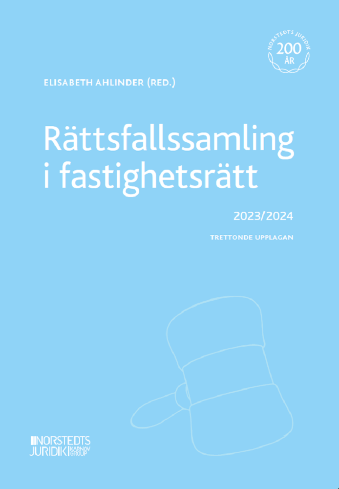 Rättsfallssamling i fastighetsrätt : 2023/2024, Häftad