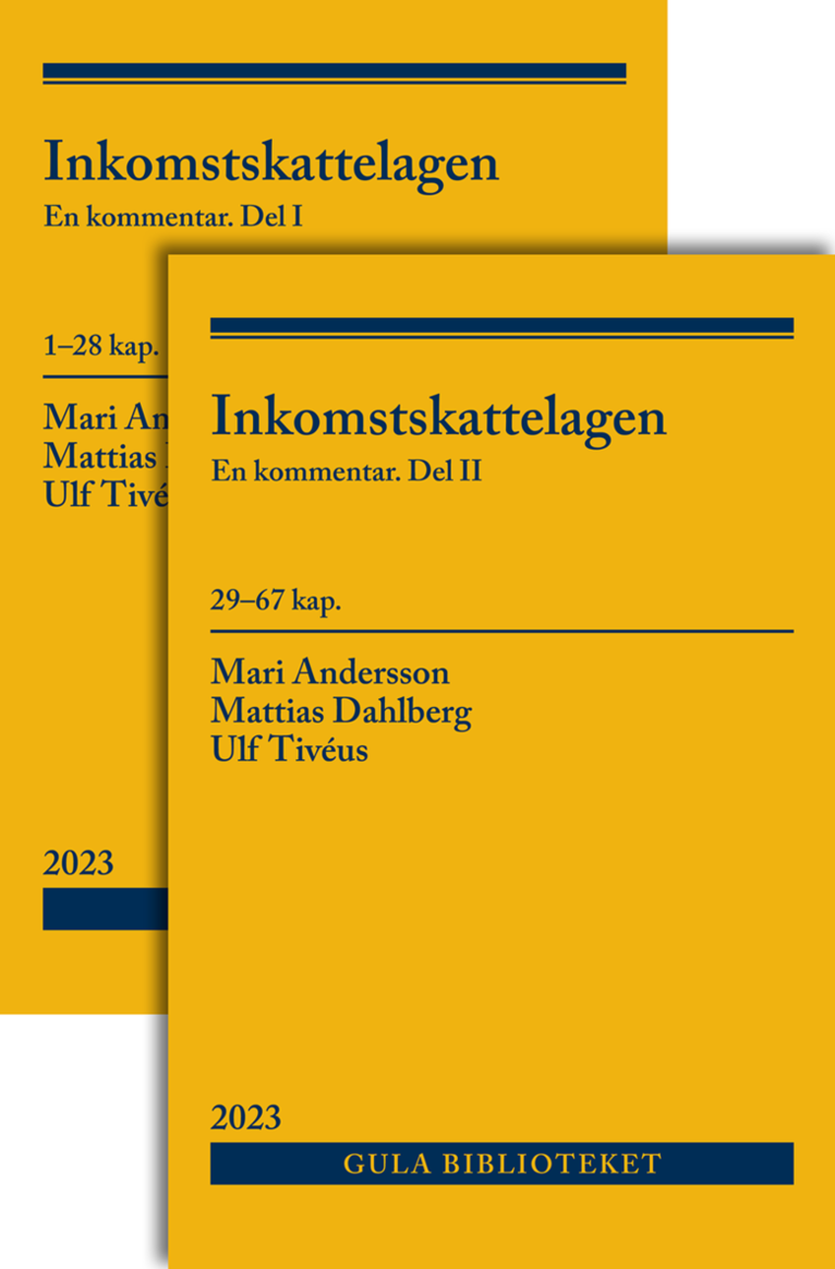 Mari Andersson, Mattias Dahlberg, Ulf Tivéus - Inkomstskattelagen : En kommentar. Del I och del II, Häftad