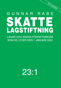 bokomslag Skattelagstiftning : lagar och andra författningar som de lyder den 1 januari 2023 23:1
