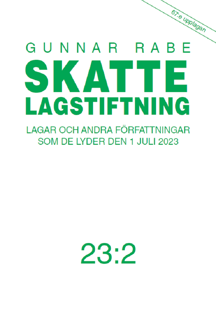 Skattelagstiftning : lagar och andra författningar som de lyder den 1 juli 2023 23:2