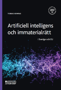 bokomslag Artificiell intelligens och immaterialrätt : i Sverige och EU
