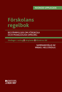 bokomslag Förskolans regelbok : Bestämmelser om förskola och pedagogisk omsorg