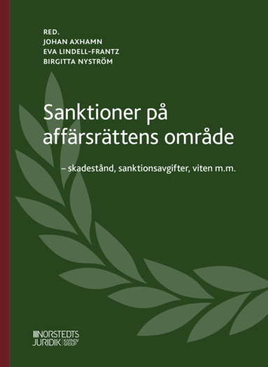 Johan Axhamn, Eva Lindell-Frantz, Birgitta Nyström - Sanktioner på affärsrättens område  : skadestånd, sanktionsavgifter, viten m.m., Inbunden