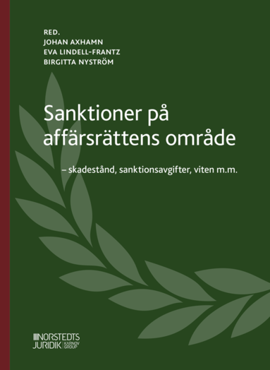bokomslag Sanktioner på affärsrättens område  : skadestånd, sanktionsavgifter, viten m.m.