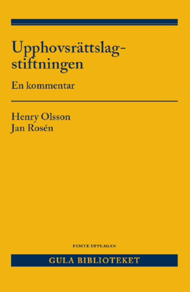 Henry Olsson, Jan Rosén - Upphovsrättslagstiftningen : en kommentar, Häftad