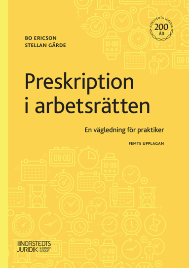 Bo Ericson, Stellan Gärde - Preskription i arbetsrätten : en vägledning för praktiker, Häftad