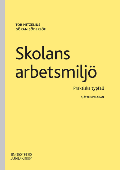 Tor Nitzelius, Göran Söderlöf - Skolans arbetsmiljö : praktiska typfall, Häftad