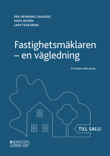 Per Henning Grauers, Mats Rosén, Lars Tegelberg - Fastighetsmäklaren : en vägledning, Häftad