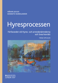 bokomslag Hyresprocessen : förfarandet vid Hyres- och arrendenämnderna och Svea hovrätt