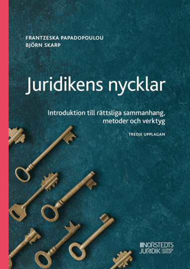 Frantzeska Papadopoulou Skarp, Björn Skarp - Juridikens nycklar : introduktion till rättsliga sammanhang, metoder och verktyg, Häftad