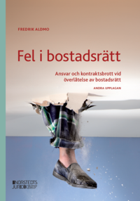 bokomslag Fel i bostadsrätt : Ansvar och kontraktsbrott vid överlåtelse av bostadsrät