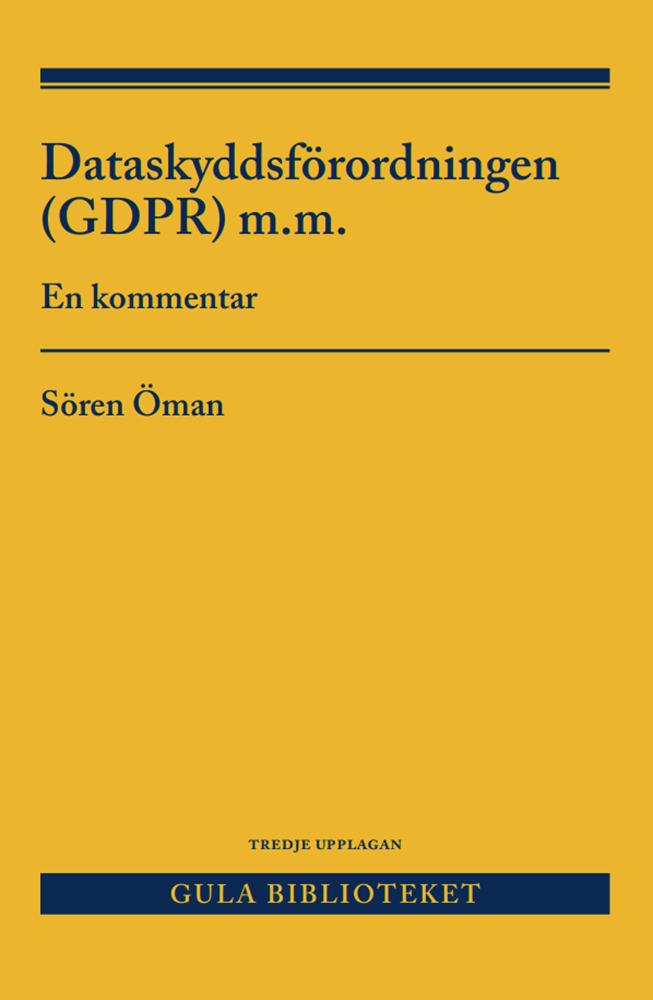 Dataskyddsförordningen (GDPR) m.m. : en kommentar 1