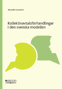 bokomslag Kollektivavtalsförhandlingar i den svenska modellen