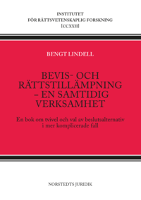 bokomslag Bevis- och rättstillämpning - en samtidig verksamhet : En bok om tvivel och