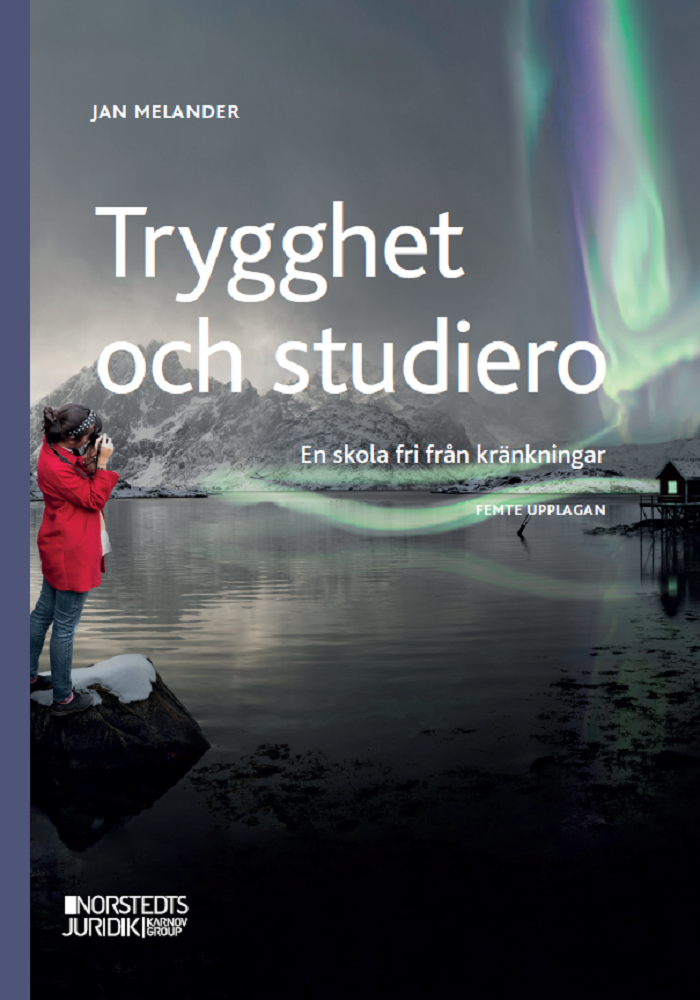 Jan Melander - Trygghet och studiero : en skola fri från kränkningar, Häftad