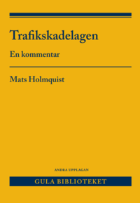 bokomslag Trafikskadelagen : en kommentar