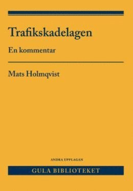 bokomslag Trafikskadelagen : en kommentar