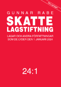 bokomslag Skattelagstiftning 24:1 : Lagar och andra författningar som de lyder den 1