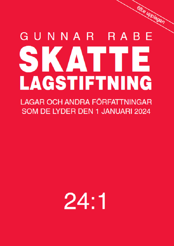 Gunnar Rabe - Skattelagstiftning 24:1 : Lagar och andra författningar som de lyder den 1, Häftad