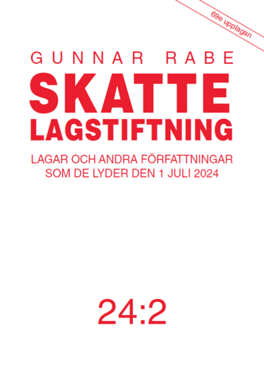 bokomslag Skattelagstiftning 24:2 : lagar och andra författningar som de lyder den 1 juli 2024