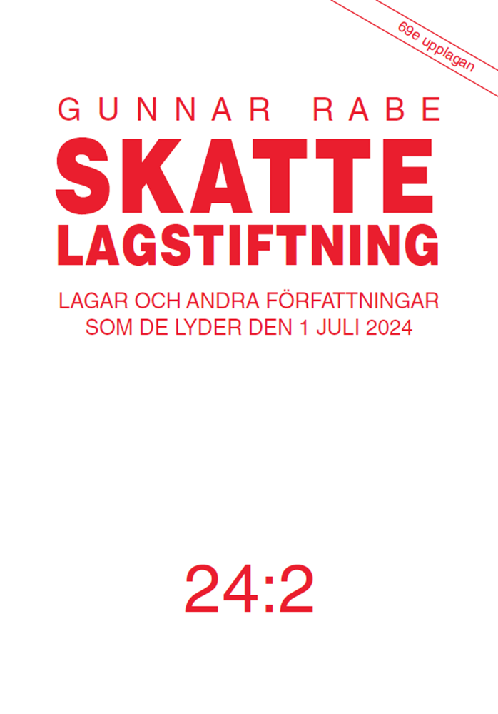 Skattelagstiftning 24:2 : lagar och andra författningar som de lyder den 1 juli 2024 1