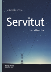 bokomslag Servitut : att bilda servitut