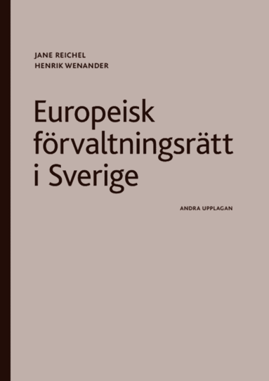 Jane Reichel, Henrik Wenander - Europeisk förvaltningsrätt i Sverige, Häftad