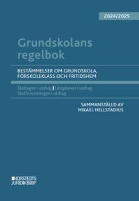 bokomslag Grundskolans regelbok 2024/25 : bestämmelser om grundskola, förskoleklass och fritidshem