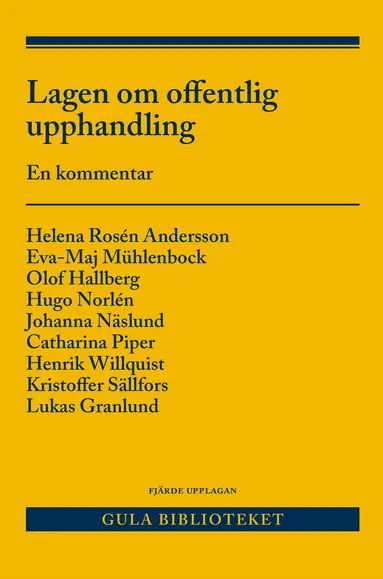 Helena Rosén Andersson, Eva-Maj Mühlenbock, Olof Hallberg, Hugo Norlén, Johanna Näslund, Catharina Piper, Henrik Willquist, Kristoffer Sällfors, Lukas Granlund - Lagen om offentlig upphandling : en kommentar, Häftad