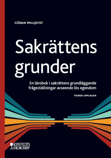 Göran Millqvist - Sakrättens grunder : en lärobok i sakrättens grundläggande frågeställningar avseende lös egendom, Häftad