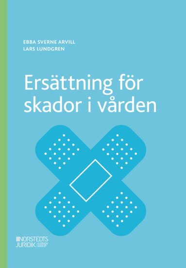 Ebba Sverne Arvill, Lars Lundgren - Ersättning för skador i vården, Häftad