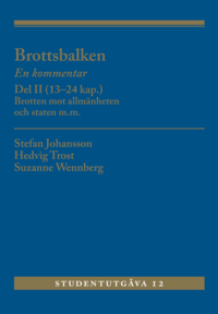 bokomslag Brottsbalken Del II (13-24 kap.) : En kommentar. Brotten mot allmänheten oc