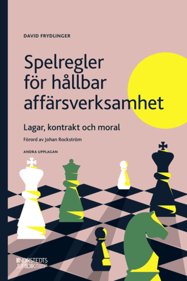 bokomslag Spelregler för hållbar affärsverksamhet : Lagar, kontrakt och moral