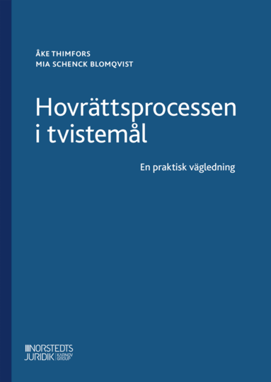 bokomslag Hovrättsprocessen i tvistemål  : En praktisk vägledning