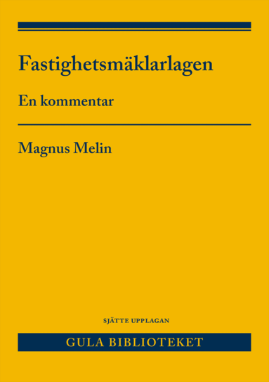 Magnus Melin - Fastighetsmäklarlagen : En kommentar, Häftad