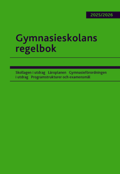 bokomslag Gymnasieskolans regelbok 2025/26 : Bestämmelser om gymnasieskolan
