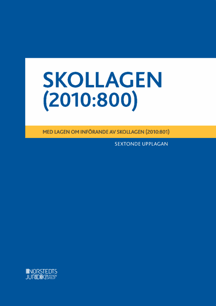 Skollagen (2010:800) : Med lagen om införande av skollagen (2010:801), Häftad