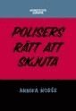 Annika Norée - Polisers rätt att skjuta, Häftad