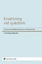 bokomslag Ersättning vid sjukdom : en socialförsäkringsrättslig introduktion