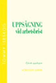 Tommy Iseskog - Uppsägning vid arbetsbrist, Häftad