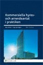 bokomslag Kommersiella hyres- och arrendeavtal i praktiken